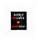 Ecusson thermocollant  Believe in yourself 50mm x60mm